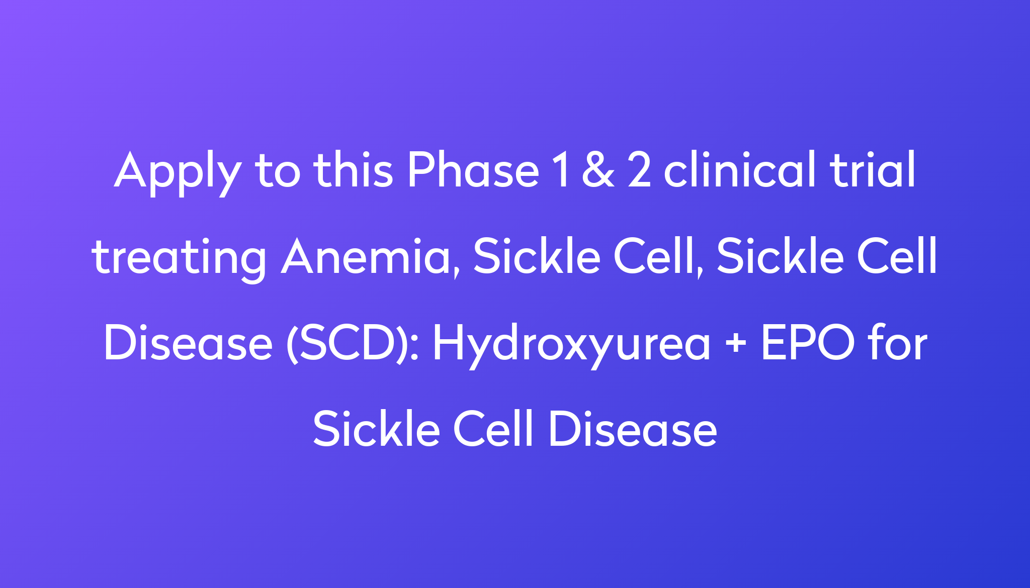 Hydroxyurea + EPO For Sickle Cell Disease Clinical Trial 2024 | Power